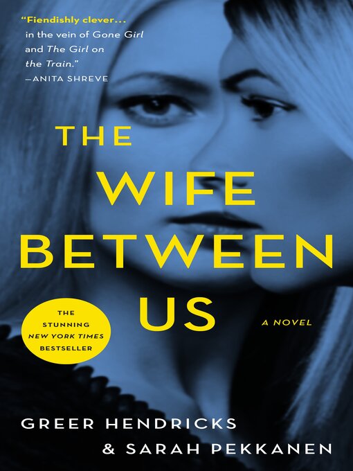 Title details for The Wife Between Us by Greer Hendricks - Available